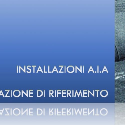 Impianti AIA | Relazione di riferimento | Nuovo regolamento dal 10/09/2019